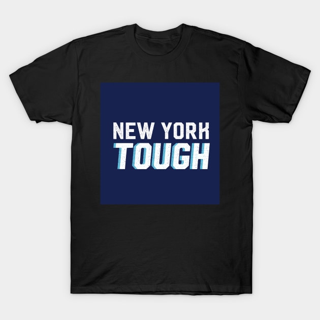 New York Tough Design, Artwork, Vector, Graphic T-Shirt by xcsdesign